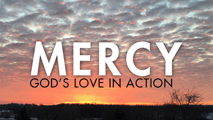 Mercy: God's Love in Action