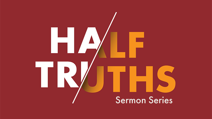 Half Truths